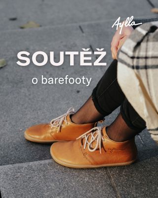 💣 SOUTĚŽ o barefootové boty Aylla! 💣 Lehkost, svoboda a přirozený krok. Teď navíc možnost získat barefoot boty Aylla podle...